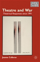 J Colleran, J. Colleran, Jeanne Colleran - Theatre and War