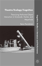 T Paavolainen, T. Paavolainen, Teemu Paavolainen - Theatre/ecology/cognition