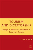 S Pack, S. Pack, Sasha D. Pack - Tourism and Dictatorship
