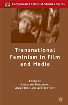 &amp;apos, Aine Marciniak healy, O&amp;apos, Aine Marciniak O''''healy, Kenneth A Loparo, Imre... - Transnational Feminism in Film and Media