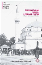 Gotz Nordbruch, Götz Nordbruch, Gotz Ryad Nordbruch, Ryad, U Ryad, U. Ryad - Transnational Islam in Interwar Europe
