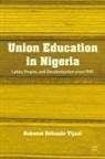 H Tijani, H. Tijani, Hakeem Ibikunle Tijani - Union Education in Nigeria