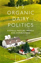 B Scholten, B. Scholten, Bruce A. Scholten - Us Organic Dairy Politics