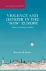 B Weber, B. Weber - Violence and Gender in the 'New' Europe
