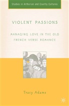 T Adams, T. Adams, Kenneth A Loparo, Kenneth A. Loparo, Bonni Wheeler, Bonnie Wheeler - Violent Passions