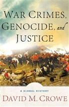 D Crowe, D. Crowe, David M. Crowe - War Crimes, Genocide, and Justice