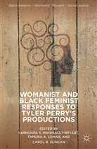 C. Duncan, L. Lomax Manigault-Bryant, C Duncan, C. Duncan, Lomax, T Lomax... - Womanist and Black Feminist Responses to Tyler Perry''s Productions