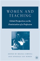 Regina Roman Cortina, Kenneth A Loparo, R Cortina, R. Cortina, Kenneth A. Loparo, S. San Roman... - Women and Teaching