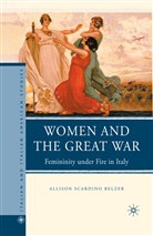A Belzer, A. Belzer, Allison Scardino Belzer - Women and the Great War