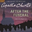 Agatha Christie, Hugh Fraser - After the Funeral: A Hercule Poirot Mystery (Hörbuch)