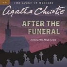 Agatha Christie, Hugh Fraser - After the Funeral: A Hercule Poirot Mystery (Audio book)