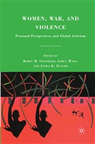 R. Fuller Chandler, R. Chandler, Fuller, L Fuller, L. Fuller, Linda K. Fuller... - Women, War, and Violence