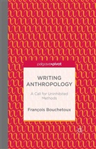 F Bouchetoux, F. Bouchetoux, Francois Bouchetoux - Writing Anthropology