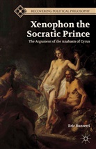 E Buzzetti, E. Buzzetti, Eric Buzzetti - Xenophon the Socratic Prince