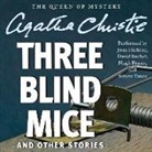 Agatha Christie, Joan Hickson, David Suchet - Three Blind Mice and Other Stories (Hörbuch)