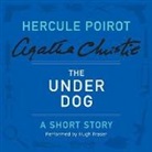 Agatha Christie, Hugh Fraser - The Under Dog (Audio book)