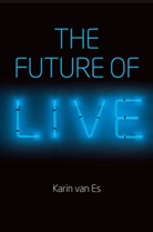Karin van Es, K Van Es, Karin van Es - Future of Live