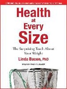 Linda Bacon - Health at Every Size: The Surprising Truth about Your Weight (Audio book)