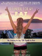 Sharee Samuels - A Funeral for My Fat: My Journey to Lay 100 Pounds to Rest (Audio book)