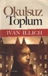Ivan Illich - Okulsuz Toplum
