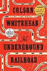 Anonymous, Colson Whitehead - The Underground Railroad