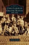 Linda Clare Reed, Chaim M. Rosenberg - Child Labor in Greater Boston