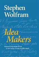 Stephen Wolfram - Idea Makers