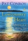 Pat Conroy - A Lowcountry Heart
