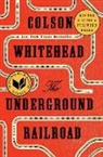Anonymous, Colson Whitehead - The Underground Railroad