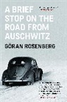 Sarah Death, G÷ran Rosenberg, Goran Rosenberg, Göran Rosenberg - A Brief Stop on the Road from Auschwitz