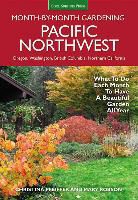 Christina Pfeiffer, Christina Ann Pfeiffer - Pacific Northwest Month-By-Month Gardening