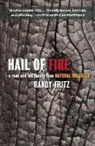 Randy Fritz - Hail of Fire: A Man and His Family Face Natural Disaster