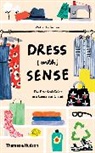 Christina Dean, Hannah Lane, Redress Ltd, Redress, Sofia Tarneberg, Sofia Tärneberg - Dress [with] sense : The Practical Guide to a Conscious Closet