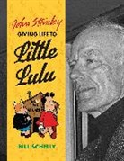 Bill Schelly, Bill Schelly, Bill/ Stanley Schelly, Schelly Bill, John Stanley - John Stanley: Giving Life to Little Lulu