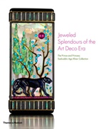 Catherine Aga Khan, Princess Catherine Aga Khan, Pierre Rainero - Jeweled Splendours of the Art Deco Era : The Prince and Princess Sadruddin Aga Khan Collection