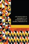 Alan P. Sullivan, Alan P. (EDT)/ Olszewski Sullivan, Deborah Olszewski, Deborah Irene Olszewski, Alan P. Sullivan - Archaeological Variability and Interpretation in Global Perspective
