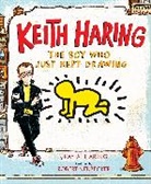 Kay Haring, Robert Neubecker, Robert Neubecker - Keith Haring: The Boy Who Just Kept Drawing