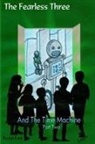 Rachel Funk - The Fearless Three and the Time Machine Part 2