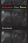 Olivier Barlet - Contemporary African Cinema