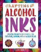 Murray, Allison Murray - Crafting With Alcohol Inks