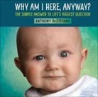 Anthony Destefano, Skinner - Why Am I Here, Anyway?