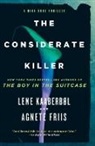 Elisabeth Dyssegaard, Agnete Friis, Lene Kaaberbol, Lene Friis Kaaberbol - The Considerate Killer