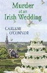 &amp;apos, Carlene Connor, O&amp;apos, Carlene O'Connor, Carlene O''connor - Murder At an Irish Wedding