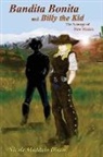 Nicole Maddalo Dixon, Nicole Maddalo-Dixon - Bandita Bonita and Billy the Kid