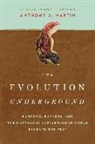 Anthony J Martin, Anthony J. Martin - The Evolution Underground
