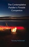 Timothy McDonnell - The Contemplative Paddler's Fireside Companion