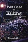 Glenn Ickler - A Cold Case of Killing