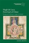 Daniel Brown, Daniel (Royalty Account) Brown - Hugh de Lacy, First Earl of Ulster