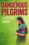 Lawrence Swaim, Swaim Lawrence - Dangerous Pilgrims