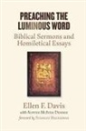 Ellen F Davis, Ellen F. Davis, Austin McIver Dennis - Preaching the Luminous Word